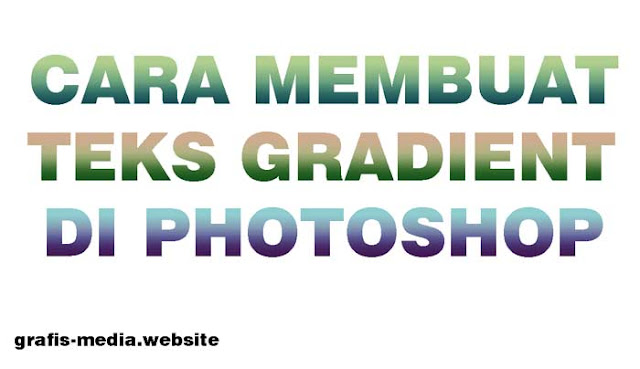 Cara Membuat Teks Gradient Dengan Photoshop cara membuat teks gradient dengan photoshop Cara Membuat Teks Gradient Dengan Photoshop