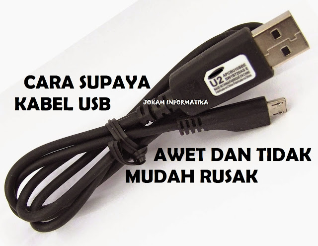 Cara Supaya Kabel Data USB Awet Dan Tidak Mudah Rusak - JOKAM INFORMATIKA
