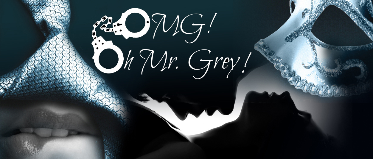 OMG! (Oh Mr. Grey!)