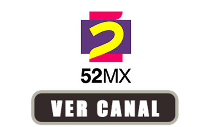 Canal 52 MX Mexico