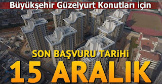 gaziantep Büyükşehir Güzelyurt Konutları için son başvuru tarihi 15 Aralık