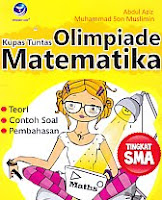   Judul Buku : KUPAS TUNTAS OLIMPIADE MATEMATIKA Tingkat SMA