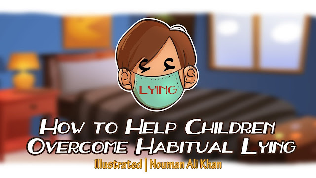 Some Quranic Tips to Prevent Your Kids From Telling Lies