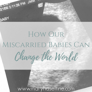 Scriptures For Miscarriage With Free Printable Mary Haseltine