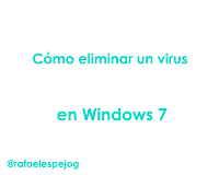 como eliminar un virus en windows 7