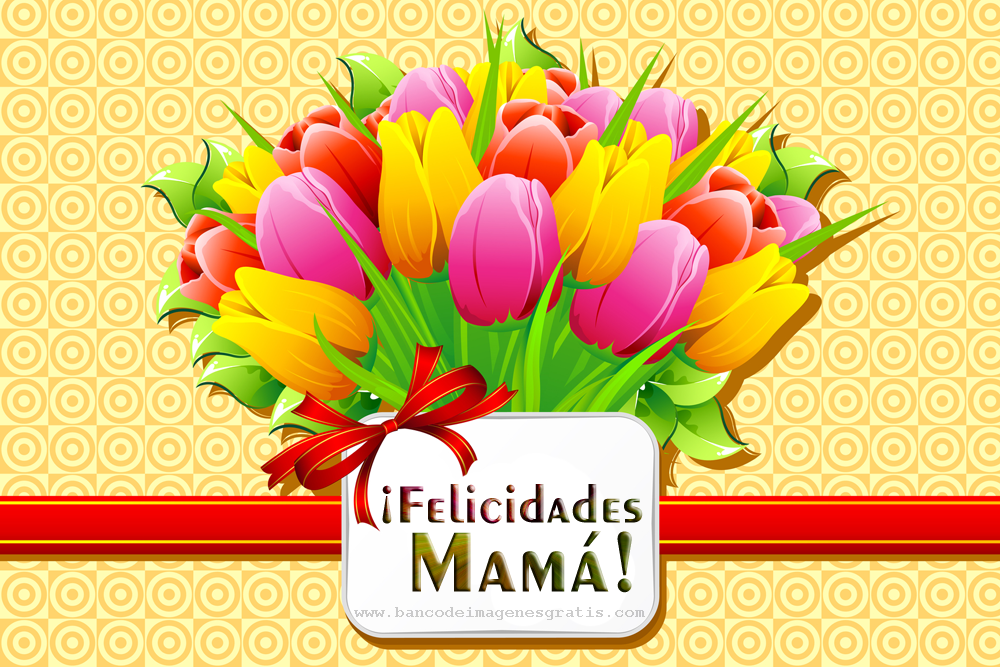 estar impresionado Mayordomo Arte Banco de Imágenes Gratis: ¡Felicidades Mamá! - Postales para el Día de las  Madres