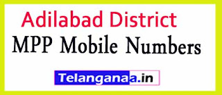 Telangana State MPP Mobile Numbers Adilabad District List Telangana State MPP Mobile Numbers Adilabad District List