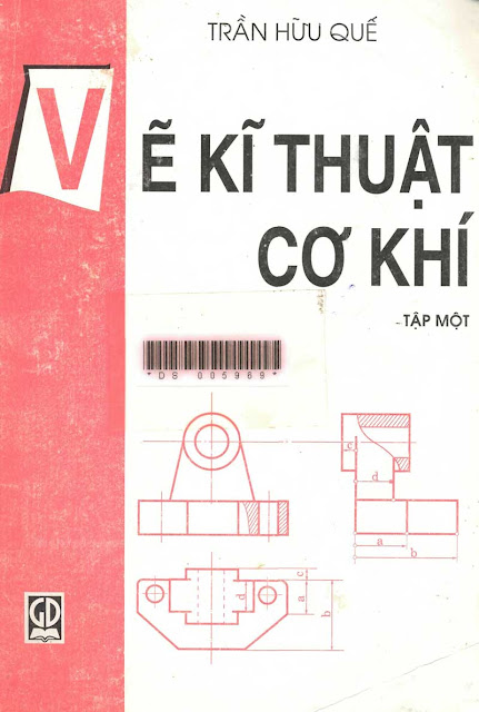 Vẽ kỹ thuật cơ khí, bài tập vẽ kỹ thuật cơ khí, giáo trình vẽ kỹ thuật, vẽ kỹ thuật cơ khí trần hưu quế