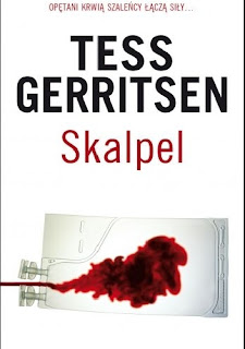 Chirurg powraca i nie jest sam... - "Skalpel" Tess Gerritsen [Rizzoli & Isles #2] 