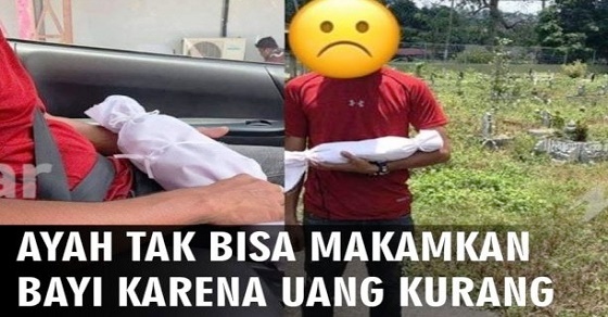 Viral Ayah Bawa J3n4z4h B4y1nya Pulang Alasannya Ialah Tak Punya Uang 1 Juta Untuk Biaya P3m4k4m4n Viral Ayah Bawa J3n4z4h B4y1nya Pulang Alasannya Ialah Tak Punya Uang 1 Juta Untuk Biaya P3m4k4m4n