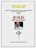 Materiales Youcat parte III Jesús de Nazaret para niños, adolescente y jóvenes del MFC