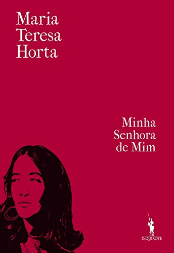 Minha Senhora de Mim - Maria Teresa Horta