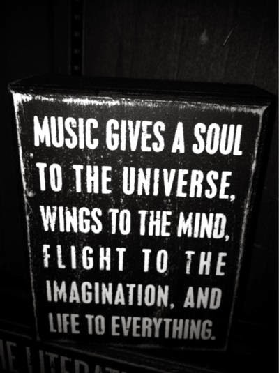 Music gives soul.