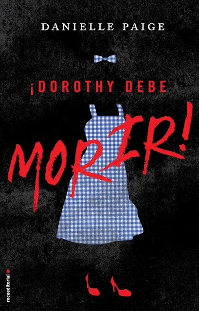 Portada del libro Dorothy debe morir de Danielle Paige