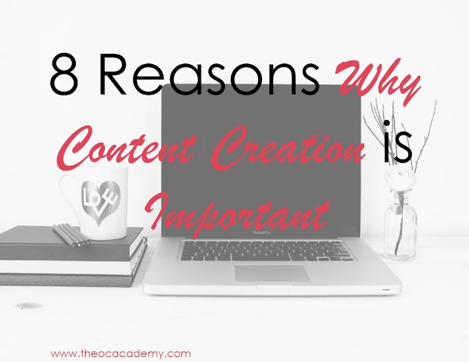 8 Reasons Why Content Creation is Important