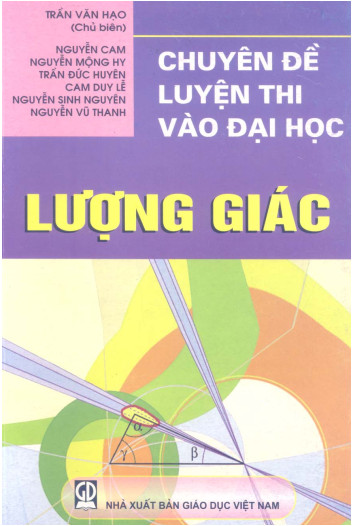 Chuyên đề luyện thi vào Đại học Lượng giác - Trần Văn Hạo Chuyên đề luyện thi vào Đại học Lượng giác - Trần Văn Hạo