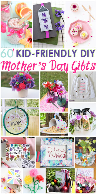 60+ Kid Friendly DIY Mother's Day Gifts