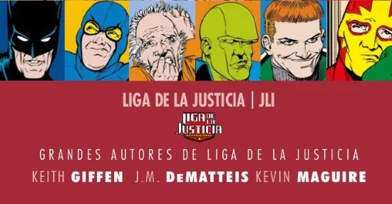 Grandes Autores de la Liga de la Justicia: Giffen, DeMatteis y Maguire - JLI