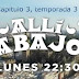 Capítulo 3 temporada 3 de Allí abajo - Lunes, 3/04/2017
