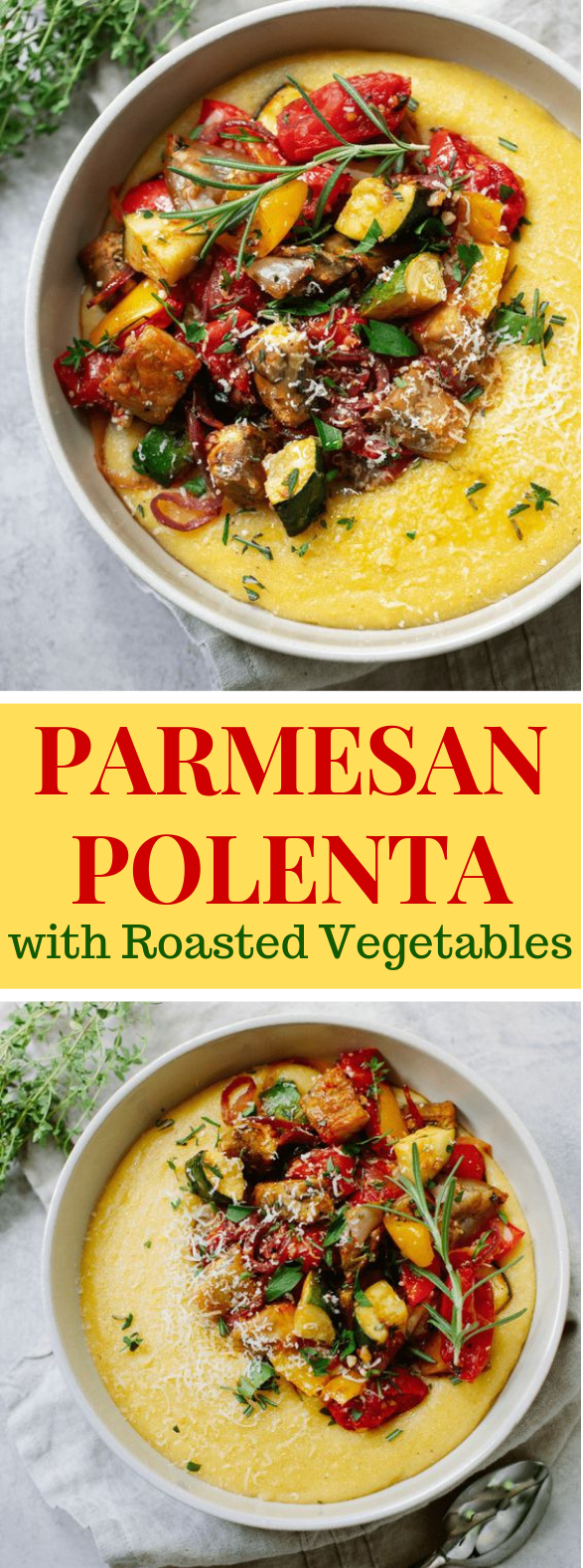 PARMESAN POLENTA WITH ROASTED VEGETABLES #vegetarian #veggielover PARMESAN POLENTA WITH ROASTED VEGETABLES #vegetarian #veggielover