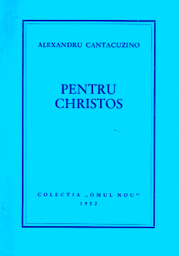 Alexandru Cantacuzino - Pentru Christos - col. Omul Nou 1952
