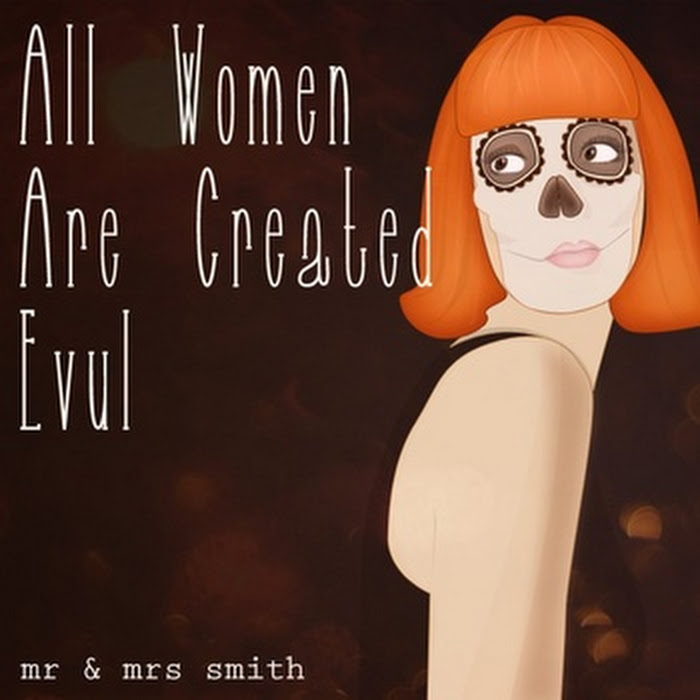 Mr. & Mrs. Smith - All Women Are Created Evul 