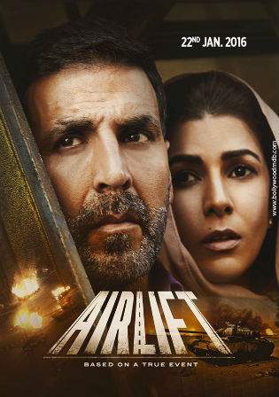 Airlift 2016 BluRay 720p Full Hindi Movie 1Gb