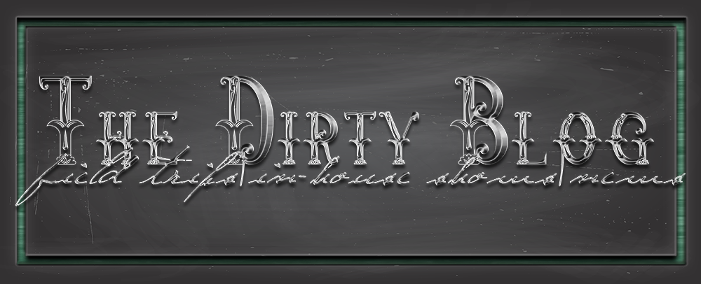 The Dirty Blog