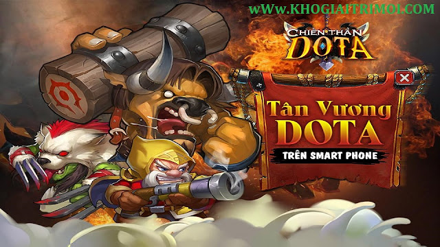 Tải game Chiến Thần DoTa phiên bản mới nhất miễn phí cho điện thoại Android