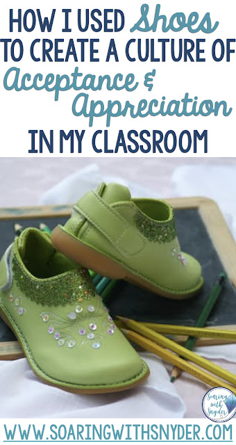 How I Used Shoes to Create a Classroom Culture of Acceptance and Appreciation