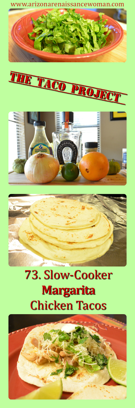 Arizona Renaissance Woman 73. SlowCooker Margarita Chicken Tacos