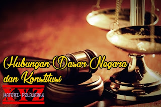 Konstitusi, Dasar Negara, Indonesia, Hubungan Konstitusi, Dasar Negara, Indonesia, Hubungan. | www.materi-pelajaran.xyz