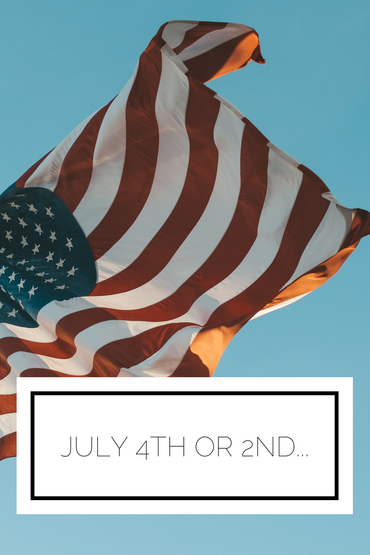 Click to read now or pin to save for later! Ever wondered why we celebrate independence day on July 4th? Well, maybe it's meant to be July 2nd...find out why! Click to read now or pin to save for later! Ever wondered why we celebrate independence day on July 4th? Well, maybe it's meant to be July 2nd...find out why!
