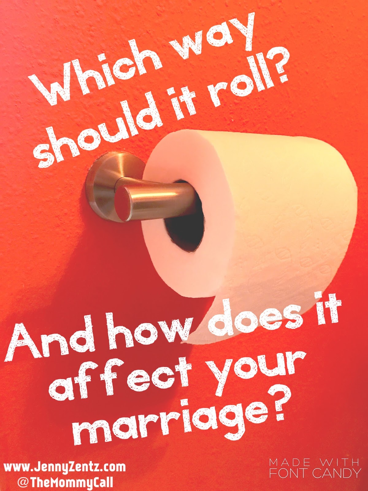 "The Mommy Call" Which way should the toilet paper roll? And how does it affect your marriage?
