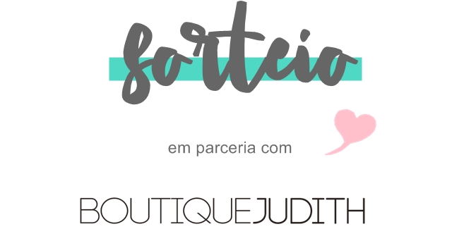 SORTEIO: Boutique Judith SORTEIO: Boutique Judith