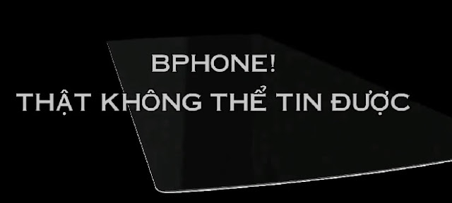 Clip BPhone Việt Nam - Thật Không Thể Tin Được