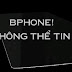 Clip BPhone Việt Nam - Thật Không Thể Tin Được