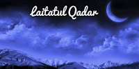 Fadhilat Malam Lailatul Qadar, Kelebihan Dan Tanda-Tandanya Fadhilat Malam Lailatul Qadar, Kelebihan Dan Tanda-Tandanya