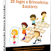 Material: 39 Jogos e Brincadeiras Escolares