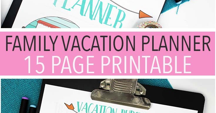 The Ultimate Printable Vacation Planner for Families | Sunny Day Family