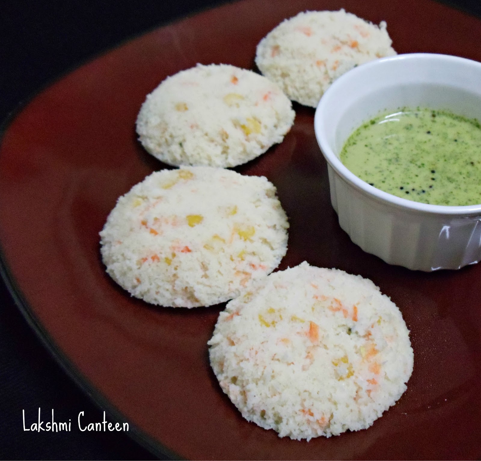 Lakshmi Canteen: Idli ~ With a Twist