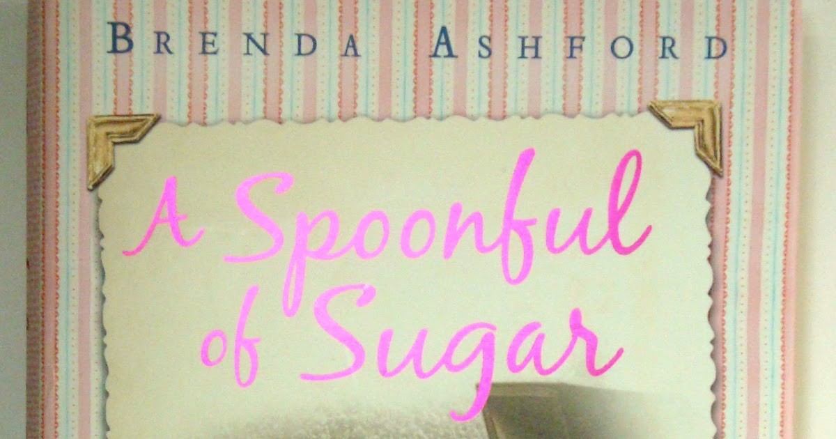 A Spoonful Of Sugar Don't Beg For Love Novel TEXTILE TROLLEY: Book review: A Spoonful of Sugar by Brenda Ashford