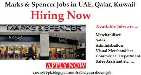 Latest Jobs In Marks & Spencer UAE,QATAR,Kuwait,Egypt Latest Jobs In Marks & Spencer UAE,QATAR,Kuwait,Egypt