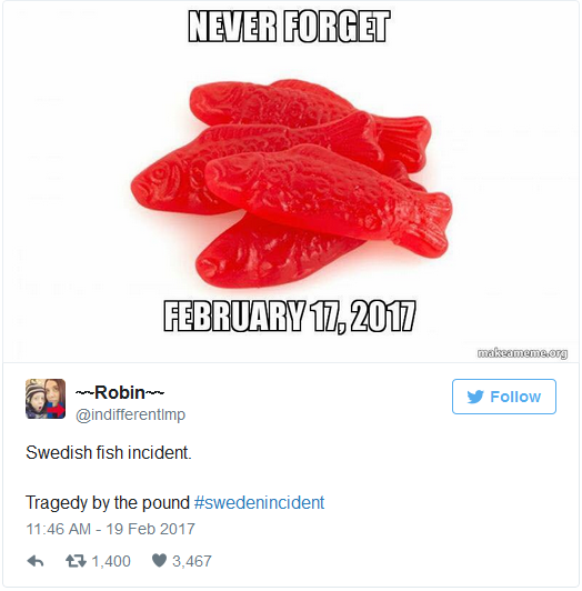 Trump Says, 'Look What's Happening In Sweden.' Sweden Asks, 'Wait, What?' Trump Says, 'Look What's Happening In Sweden.' Sweden Asks, 'Wait, What?'