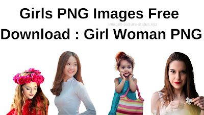 Girls PNG Images Free Download : Girl Woman PNG