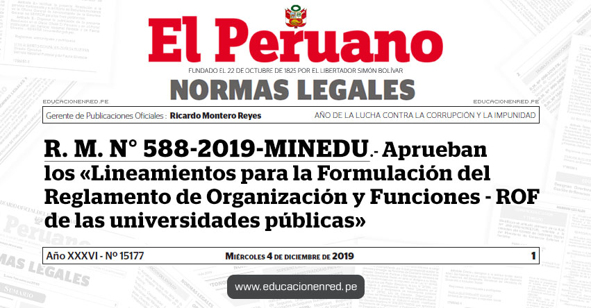 R. M. N° 588-2019-MINEDU - Aprueban los «Lineamientos para la Formulación del Reglamento de Organización y Funciones - ROF de las universidades públicas» R. M. N° 588-2019-MINEDU - Aprueban los «Lineamientos para la Formulación del Reglamento de Organización y Funciones - ROF de las universidades públicas»
