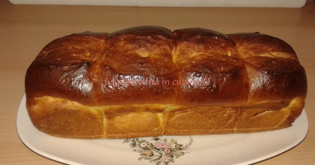 La pasticcina in cucina Pan brioche a lievitazione naturale