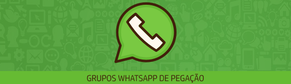 Grupos de Pegação - Whatsapp