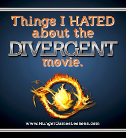 Things I HATED about the Divergent movie.  www.hungergameslessons.com
