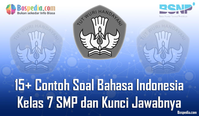 Lengkap 15 Contoh Soal Bahasa Indonesia Kelas 7 Smp Dan Kunci Jawabnya Terbaru Bospedia Lengkap 15 Contoh Soal Bahasa Indonesia Kelas 7 Smp Dan Kunci Jawabnya Terbaru Bospedia